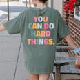 You Can Do Hard Things Teacher For Men Women Girls Kids Women's Comfort Colors T-Shirt Back Print Moss You Can Do Hard Things Teacher For Men Women Girls Kids Women's Comfort Colors T-Shirt Back Print Moss