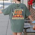 Haunted By Math 67 Meme Math Teacher Square Root 4489 Women's Comfort Colors T-Shirt Back Print Moss