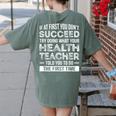Health Teacher Tshirt Appreciation For Men Women Women's Comfort Colors T-Shirt Back Print Moss