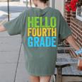 Hello Fourth Grade Shirt 4th Grade Boy Girl Student Teacher Women's Comfort Colors T-Shirt Back Print Moss Hello Fourth Grade Shirt 4th Grade Boy Girl Student Teacher Women's Comfort Colors T-Shirt Back Print Moss