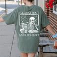 I'Ll Just Wait Until It's Quiet Skeleton Halloween Teacher Women's Comfort Colors T-Shirt Back Print Moss