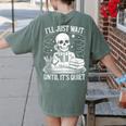 I'Ll Wait Until It's Quiet Tshirt Skeleton Teacher Halloween Women's Comfort Colors T-Shirt Back Print Moss I'Ll Wait Until It's Quiet Tshirt Skeleton Teacher Halloween Women's Comfort Colors T-Shirt Back Print Moss