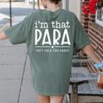 I'm That Para They Told You Abou Paraprofessional Teacher Women's Comfort Colors T-Shirt Back Print Moss I'm That Para They Told You Abou Paraprofessional Teacher Women's Comfort Colors T-Shirt Back Print Moss