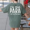 I'm That Paraprofessional They Told You About Para Teacher Women's Comfort Colors T-Shirt Back Print Moss