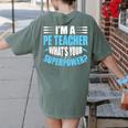I'm A PE Teacher What's Your Superpower Physical Education Women's Comfort Colors T-Shirt Back Print Moss