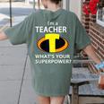 I'm a Teacher What's Your Superpower Teacher Women's Comfort Colors T-Shirt Back Print Moss I'm a Teacher What's Your Superpower Teacher Women's Comfort Colors T-Shirt Back Print Moss