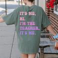 It's Me Hi I'm The TEACHER It's Me Teacher Educator Women's Comfort Colors T-Shirt Back Print Moss It's Me Hi I'm The TEACHER It's Me Teacher Educator Women's Comfort Colors T-Shirt Back Print Moss