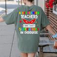Kindergarten Teachers Are Just Superheroes In Disguise Women's Comfort Colors T-Shirt Back Print Moss Kindergarten Teachers Are Just Superheroes In Disguise Women's Comfort Colors T-Shirt Back Print Moss