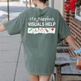 Life Happens Visuals Help Special Education Teacher Aide Women's Comfort Colors T-Shirt Back Print Moss