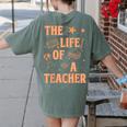 The Life Of A Teacher Back To School Women Men Women's Comfort Colors T-Shirt Back Print Moss The Life Of A Teacher Back To School Women Men Women's Comfort Colors T-Shirt Back Print Moss