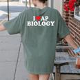 I Love AP Biology I Heart AP Biology Teachers Students For Men Women Kids Women's Comfort Colors T-Shirt Back Print Moss I Love AP Biology I Heart AP Biology Teachers Students For Men Women Kids Women's Comfort Colors T-Shirt Back Print Moss