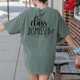 I Love You All Class Dismissed Teacher Last Day Of School Women's Comfort Colors T-Shirt Back Print Moss I Love You All Class Dismissed Teacher Last Day Of School Women's Comfort Colors T-Shirt Back Print Moss