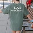 I Love It When My Students Stop Talking Highschool Teacher Women's Comfort Colors T-Shirt Back Print Moss I Love It When My Students Stop Talking Highschool Teacher Women's Comfort Colors T-Shirt Back Print Moss