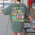 In My Maestra Era Spanish Bilingual Teacher Back To School Women's Comfort Colors T-Shirt Back Print Moss