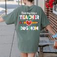 Mothers Day For Teacher Dog Lover Dog Mom Teacher Women's Comfort Colors T-Shirt Back Print Moss Mothers Day For Teacher Dog Lover Dog Mom Teacher Women's Comfort Colors T-Shirt Back Print Moss