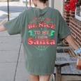 Be Nice To Me I Know Santa Teacher Christmas Men Women Women's Comfort Colors T-Shirt Back Print Moss Be Nice To Me I Know Santa Teacher Christmas Men Women Women's Comfort Colors T-Shirt Back Print Moss