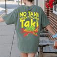 No Taki When Teacher Taki Teacher Pun Humor Women's Comfort Colors T-Shirt Back Print Moss No Taki When Teacher Taki Teacher Pun Humor Women's Comfort Colors T-Shirt Back Print Moss
