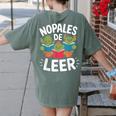Nopales De Leer Bilingual Teacher Maestra Spanish Teacher Women's Comfort Colors T-Shirt Back Print Moss Nopales De Leer Bilingual Teacher Maestra Spanish Teacher Women's Comfort Colors T-Shirt Back Print Moss