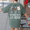 Nothing Beats 6th Grade Back To School Kids Teachers Women's Comfort Colors T-Shirt Back Print Moss Nothing Beats 6th Grade Back To School Kids Teachers Women's Comfort Colors T-Shirt Back Print Moss