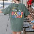 Oh Hey Second Grade First Day Of Teacher Girls Boys Kids Women's Comfort Colors T-Shirt Back Print Moss