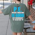 PE Teacher Art For Men Women Gym Teacher Appreciation Women's Comfort Colors T-Shirt Back Print Moss