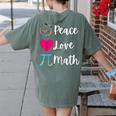 Peace Love Math Maths Teacher Pi Symbol Men Women Women's Comfort Colors T-Shirt Back Print Moss Peace Love Math Maths Teacher Pi Symbol Men Women Women's Comfort Colors T-Shirt Back Print Moss