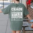 Physical Education s For Pe Teachers And Students Women's Comfort Colors T-Shirt Back Print Moss Physical Education s For Pe Teachers And Students Women's Comfort Colors T-Shirt Back Print Moss