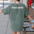 Physics Teacher Physics Teacher For Men Women Girls Kids Women's Comfort Colors T-Shirt Back Print Moss Physics Teacher Physics Teacher For Men Women Girls Kids Women's Comfort Colors T-Shirt Back Print Moss