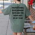Professional Development Days Teacher Lie Party Women's Comfort Colors T-Shirt Back Print Moss Professional Development Days Teacher Lie Party Women's Comfort Colors T-Shirt Back Print Moss