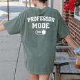 Professor Mode On Academic Educator Teacher Women's Comfort Colors T-Shirt Back Print Moss Professor Mode On Academic Educator Teacher Women's Comfort Colors T-Shirt Back Print Moss