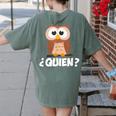 Quien Who Owl Spanish Teacher Women's Comfort Colors T-Shirt Back Print Moss