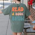 Read A Book Bruh English Teacher Reading Literature Women's Comfort Colors T-Shirt Back Print Moss