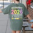 Retirement Class Of 2026 Teacher Countdown Loading Teacher Women's Comfort Colors T-Shirt Back Print Moss Retirement Class Of 2026 Teacher Countdown Loading Teacher Women's Comfort Colors T-Shirt Back Print Moss