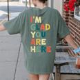Retro I’m Glad You Are Here Women Men Teacher Women's Comfort Colors T-Shirt Back Print Moss
