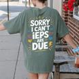 Sorry I Can'T Ieps Are Due Cute Elementary Teacher Iep Sped Women's Comfort Colors T-Shirt Back Print Moss Sorry I Can'T Ieps Are Due Cute Elementary Teacher Iep Sped Women's Comfort Colors T-Shirt Back Print Moss