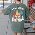 Special Education i Can Write a Goal For That Sped Teacher Women's Comfort Colors T-Shirt Back Print Moss