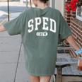 SPED Crew SPED Teacher Back To School For Women Men Women's Comfort Colors T-Shirt Back Print Moss SPED Crew SPED Teacher Back To School For Women Men Women's Comfort Colors T-Shirt Back Print Moss