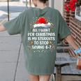 Stop Saying 6-7 Teacher Students 67 Christmas Meme 6 7 Women's Comfort Colors T-Shirt Back Print Moss