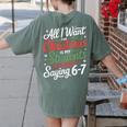 Students Saying 6-7 67 Six Seven Teacher Christmas Women's Comfort Colors T-Shirt Back Print Moss