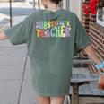 Substitute Teacher Women Back To School Substitute Teacher Women's Comfort Colors T-Shirt Back Print Moss Substitute Teacher Women Back To School Substitute Teacher Women's Comfort Colors T-Shirt Back Print Moss