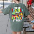 Super Teacher By Day Super Tired By Night Women's Comfort Colors T-Shirt Back Print Moss