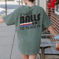 It Takes Balls To Teach PE Gym Teacher Women's Comfort Colors T-Shirt Back Print Moss
