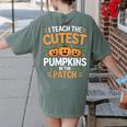 I Teach The Cutest Pumpkins In The Patch Halloween Teacher Women's Comfort Colors T-Shirt Back Print Moss I Teach The Cutest Pumpkins In The Patch Halloween Teacher Women's Comfort Colors T-Shirt Back Print Moss