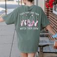 Teach Them Love Them Watch Them Grow Ballet Dance Teacher Women's Comfort Colors T-Shirt Back Print Moss