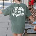 I Teach In My Pajamas Teacher Teacher's Day Humor Tee Women's Comfort Colors T-Shirt Back Print Moss I Teach In My Pajamas Teacher Teacher's Day Humor Tee Women's Comfort Colors T-Shirt Back Print Moss