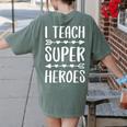 I Teach Superheroes Shirt Men Women School Teacher Women's Comfort Colors T-Shirt Back Print Moss I Teach Superheroes Shirt Men Women School Teacher Women's Comfort Colors T-Shirt Back Print Moss