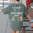 I Teach Tiny Humans About Jesus Teacher Sunday School Faith Women's Comfort Colors T-Shirt Back Print Moss I Teach Tiny Humans About Jesus Teacher Sunday School Faith Women's Comfort Colors T-Shirt Back Print Moss