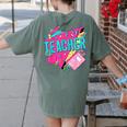 Teacher 90s Retro Colorful Teacher Of The 90s Back To School Women's Comfort Colors T-Shirt Back Print Moss Teacher 90s Retro Colorful Teacher Of The 90s Back To School Women's Comfort Colors T-Shirt Back Print Moss