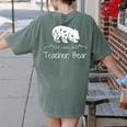 Teacher Bear For Educators Teacher Appreciation Women's Comfort Colors T-Shirt Back Print Moss Teacher Bear For Educators Teacher Appreciation Women's Comfort Colors T-Shirt Back Print Moss
