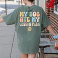 Teacher My Dog Ate My Lesson Plan Teacher Lesson Plan Women's Comfort Colors T-Shirt Back Print Moss Teacher My Dog Ate My Lesson Plan Teacher Lesson Plan Women's Comfort Colors T-Shirt Back Print Moss